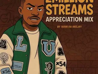 Sushi Da Deejay – 2 Million Streams Appreciation Mix Sushi Da Deejay – 2 Million Streams Appreciation Mix