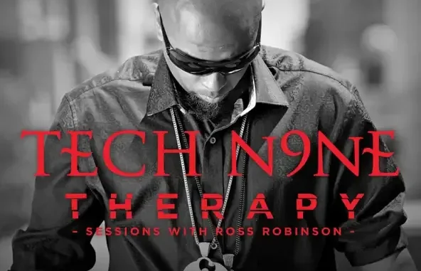Tech N9ne Therapy Sessions With Ross Robinson Tech N9ne Therapy Sessions With Ross Robinson