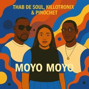 Thab De Soul – Moyo Moyo ft KilloTronix & Pinochet Thab De Soul – Moyo Moyo ft KilloTronix & Pinochet