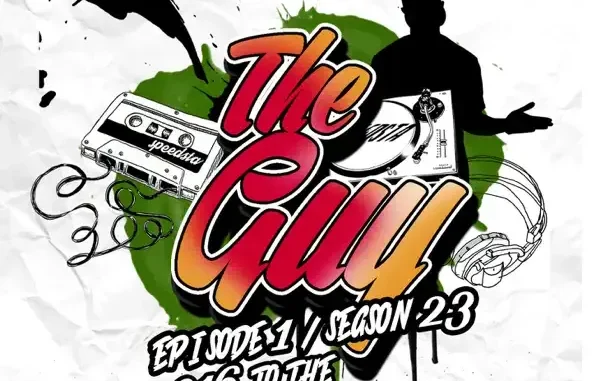 The Guy Episode 1 Season 23 DJ Speedsta The Guy Episode 1 Season 23 DJ Speedsta