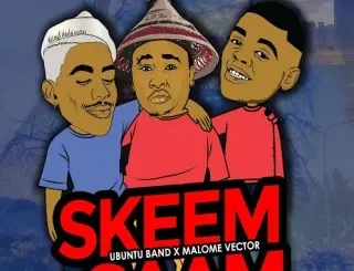 Ubuntu Band Ft Malome Vector – Skeem Sam Ubuntu Band – Skeem Sam Ft Malome Vector