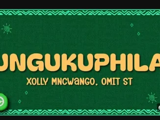 Xolly Mncwango – Ungukuphila ft Omit ST