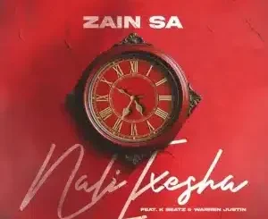 Zain SA ft K Beatz & Warren Justin – Nali Ixesha Zain SA – Nali Ixesha ft K Beatz & Warren Justin