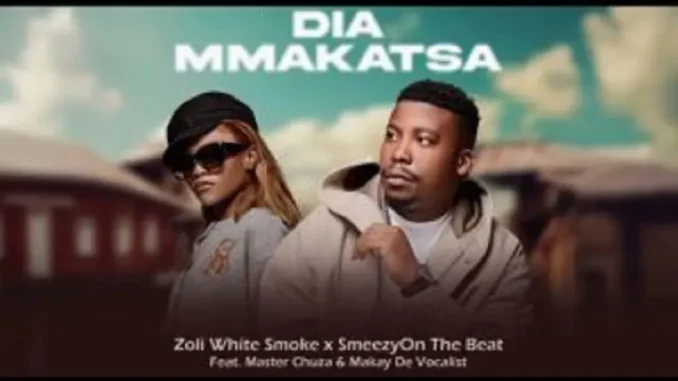 Zoli White Smoke – Dia Makatsa ft Smeezy On The Beat, Master Chuza & Makay De Vocalist Zoli White Smoke – Dia Makatsa ft Smeezy On The Beat, Master Chuza & Makay De Vocalist