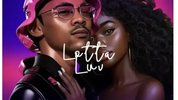 Arol $kinzie – Lotta Luv ft TimAdeep Arol $kinzie – Lotta Luv ft TimAdeep