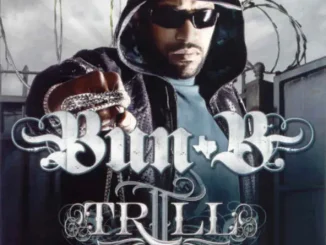 ALBUM: Bun B – II Trill (Edited) Bun B II Trill (Edited)