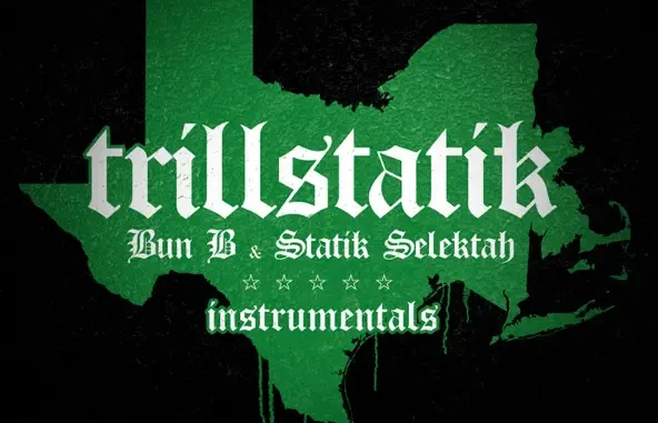Bun B & Statik Selektah TrillStatik (Deluxe Instrumental Version) Bun B & Statik Selektah TrillStatik (Deluxe Instrumental Version)