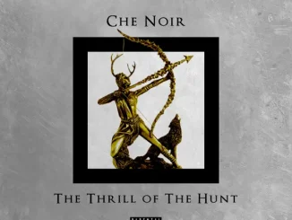 Che Noir The Thrill of the Hunt