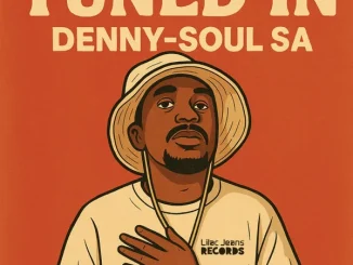 Ep: Denny-Soul SA - Tuned In Denny Soul SA – Tuned In