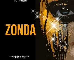 HFLY – Zonda ft Emjaykeyz, Bless Dela Sol & Little Moore
