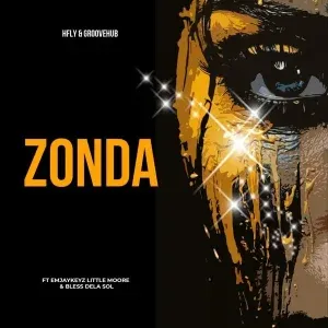 HFLY – Zonda ft Emjaykeyz, Bless Dela Sol & Little Moore