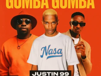 Justin 99 ft Mr JazziQ & Scotts Maphuma – Gumba Gumba Justin 99 – Gumba Gumba ft Mr JazziQ & Scotts Maphuma