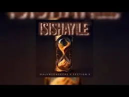 Malumz on Decks – Isishayile ft Section Five