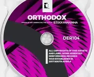 Stixx Manana – Orthodox (013 Unleashed Mix)