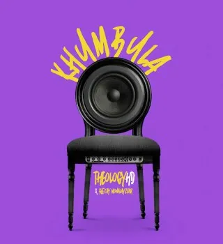 TheologyHD – Khumbula ft. Beekay Monalayzzar TheologyHD – Khumbula ft. Beekay Monalayzzar