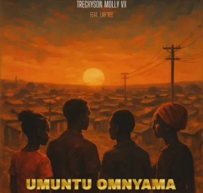 Trechyson Molly vx – Umuntu Omnyama ft Lah’Vee Trechyson Molly vx – Umuntu Omnyama ft Lah’Vee