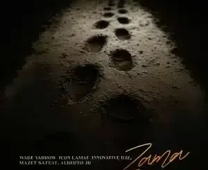 Wade Yarrow – Zama ft Icon Lamaf, INNOVATIVE DJz, Mazet & Alberto Jr