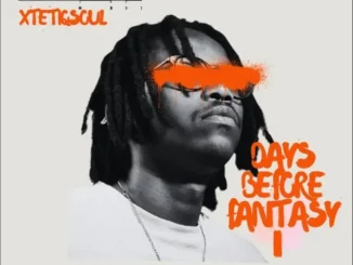 Ep: XtetiQsoul - Days Before Fantasy XtetiQsoul – Days Before Fantasy